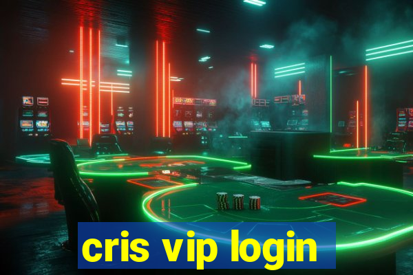 cris vip login